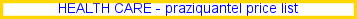 I need cheap praziquantel